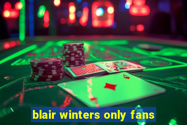 blair winters only fans